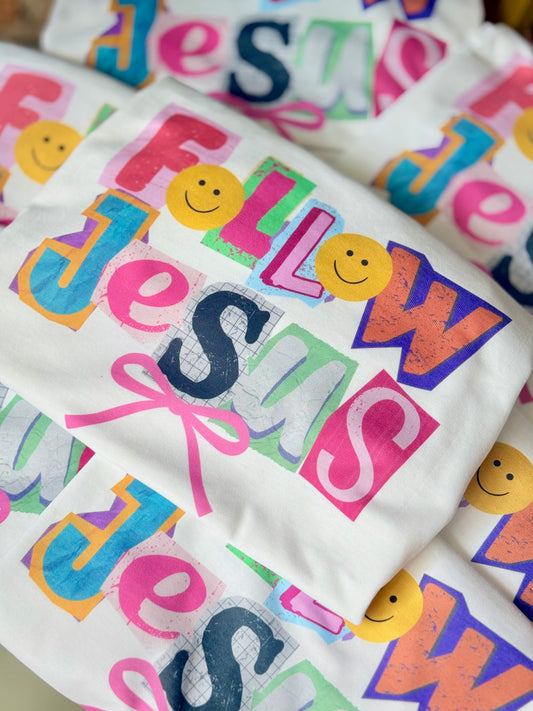 Follow Jesus tee