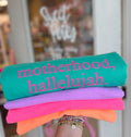 Motherhood hallelujah