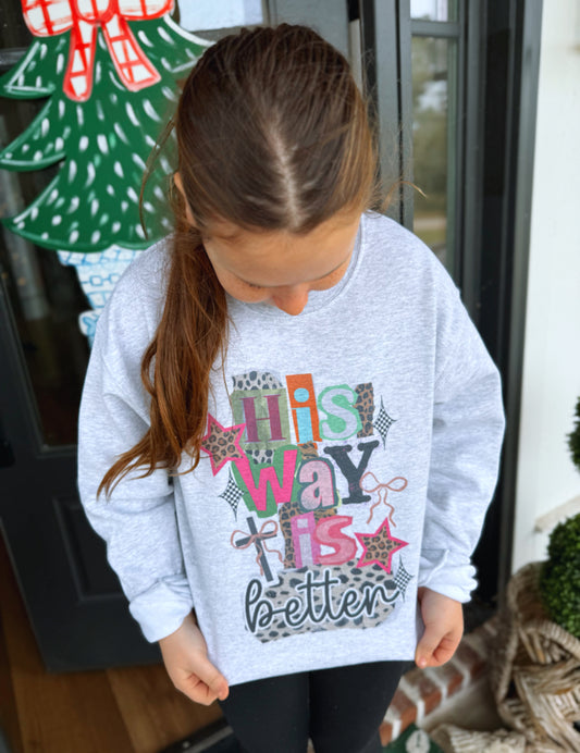 His way is better sweatshirt