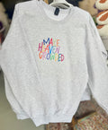 Make heaven crowded sweatshirt