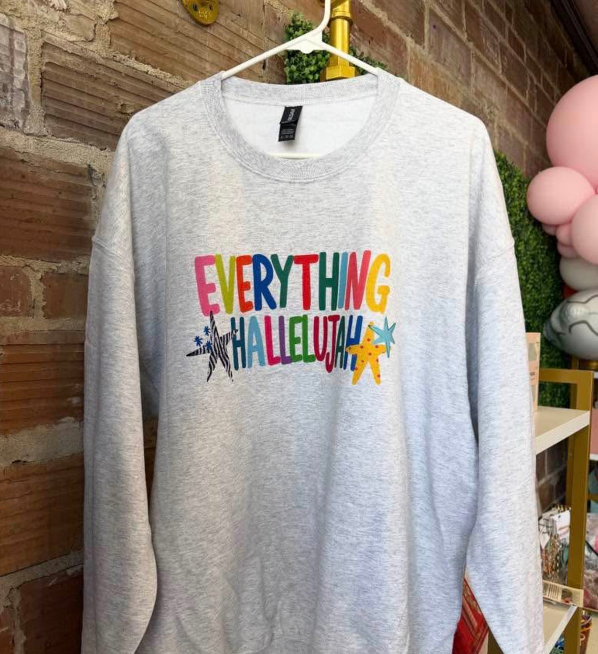 Everything hallelujah sweatshirt